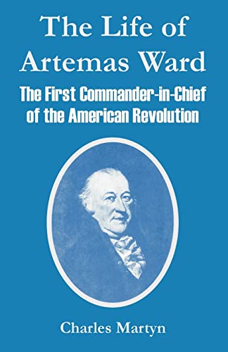 Stock image for The Life of Artemas Ward: The First Commander-in-Chief of the American Revolution for sale by Lucky's Textbooks