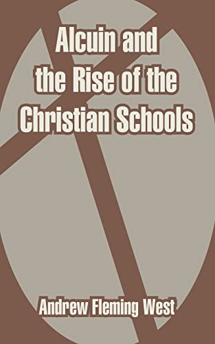 Stock image for Alcuin and the Rise of the Christian Schools for sale by Lucky's Textbooks