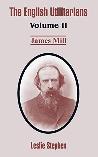 Stock image for The English Utilitarians: Volume II (James Mill) for sale by Lucky's Textbooks