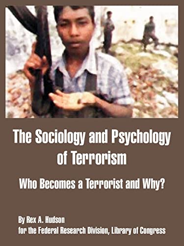 9781410212771: The Sociology And Psychology Of Terrorism: Who Becomes A Terrorist And Why?