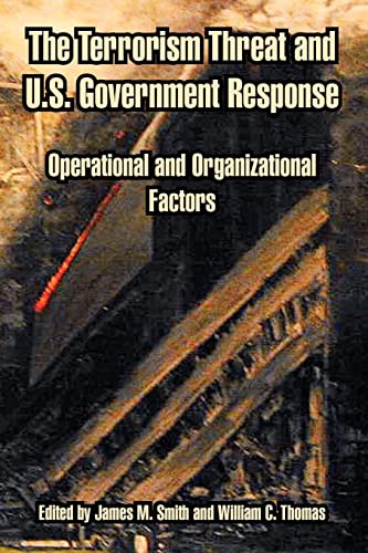 Stock image for The Terrorism Threat and U.S. Government Response: Operational and Organizational Factors for sale by Chiron Media