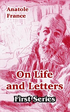 On Life And Letters (9781410212948) by France, Anatole