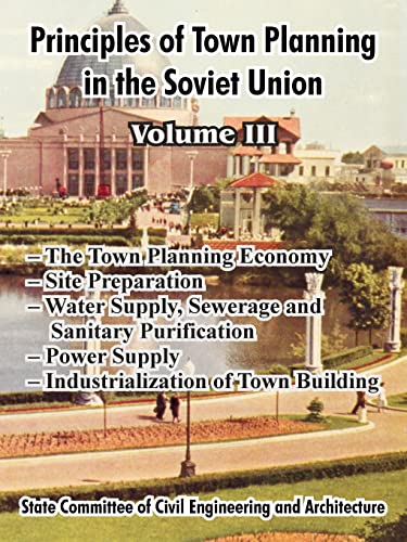 Beispielbild fr Principles of Town Planning in the Soviet Union: Volume III zum Verkauf von Chiron Media