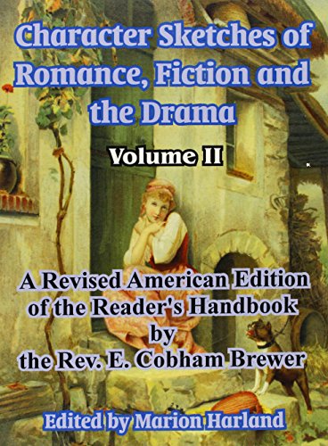 9781410213341: Character Sketches Of Romance, Fiction And The Drama