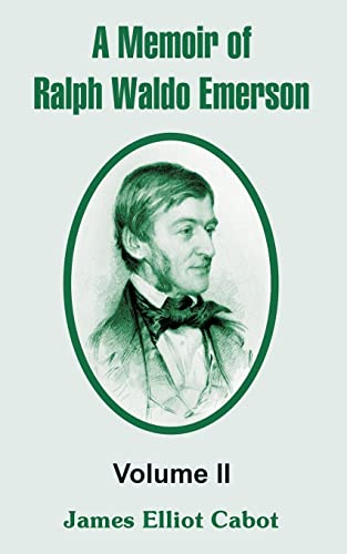 9781410213457: A Memoir of Ralph Waldo Emerson: Volume II