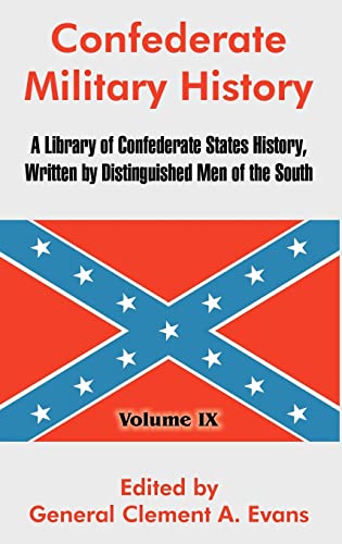 Stock image for Confederate Military History: A Library of Confederate States History, Written by Distinguished Men of the South (Volume IX) for sale by Lucky's Textbooks