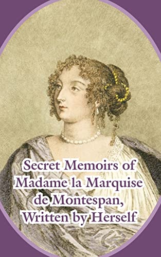 Beispielbild fr Secret Memoirs of Madame La Marquise de Montespan zum Verkauf von Bookstore-Online