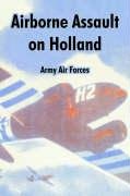 9781410214942: Airborne Assault On Holland