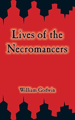 Lives of the Necromancers (9781410215079) by Godwin, William