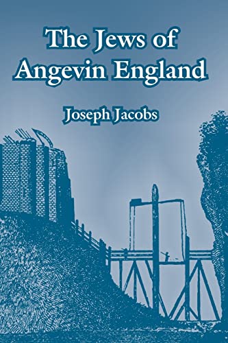 The Jews of Angevin England (9781410215123) by Jacobs, Joseph