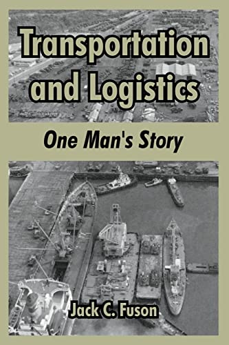 Beispielbild fr Transportation and Logistics: One Man's Story zum Verkauf von Save With Sam