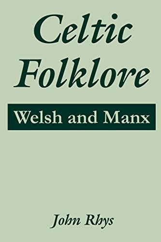 Stock image for Celtic Folklore: Welsh and Manx for sale by Chiron Media