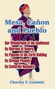 Mesa, Canon And Pueblo (9781410215437) by Lummis, Charles F.