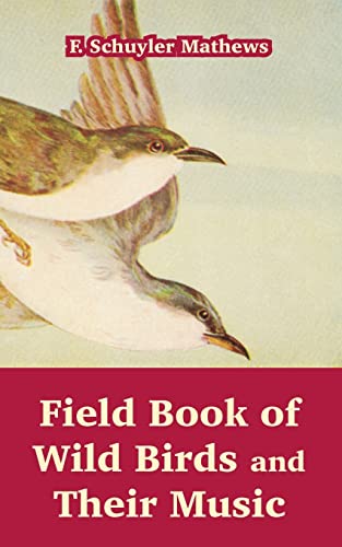 Stock image for Field Book of Wild Birds and Their Music for sale by ThriftBooks-Atlanta