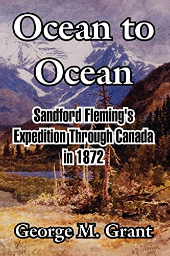 9781410215505: Ocean to Ocean: Sandford Fleming's Expedition Through Canada in 1872