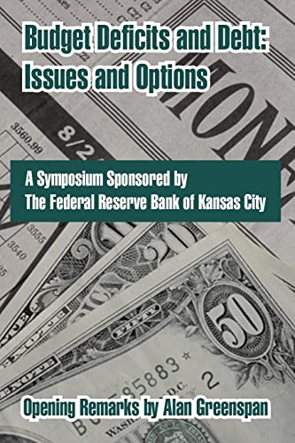 Budget Deficits and Debt: Issues and Options (9781410215567) by Federal Reserve Bank Of Kansas City