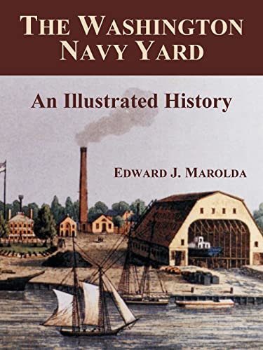 9781410215857: The Washington Navy Yard: An Illustrated History