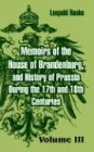 Beispielbild fr Memoirs of the House of Brandenburg, and History of Prussia During the 17th and 18th Centuries: (Volume Three): 3 zum Verkauf von WorldofBooks