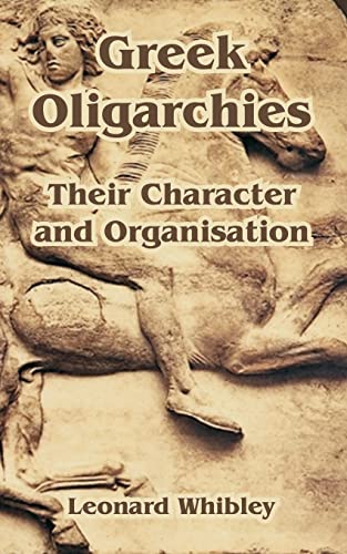 9781410216199: Greek Oligarchies: Their Character and Organisation