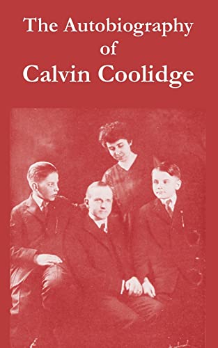 Beispielbild fr The Autobiography of Calvin Coolidge zum Verkauf von Russell Books