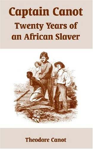 9781410216915: Captain Canot: Twenty Years of an African Slaver