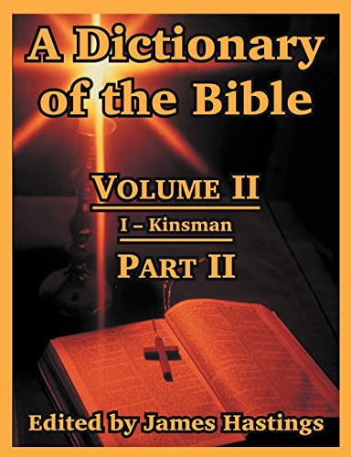 Stock image for A Dictionary of the Bible: Volume II: (Part II: I -- Kinsman): 2 for sale by Chiron Media