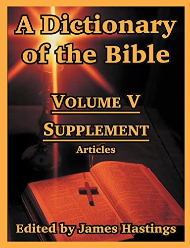 Stock image for A Dictionary of the Bible: Volume V: Supplement -- Articles: 5 for sale by Chiron Media