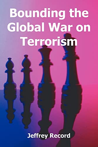 Stock image for Bounding the Global War on Terrorism for sale by Lucky's Textbooks