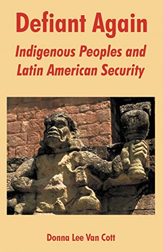 9781410218506: Defiant Again: Indigenous Peoples And Latin American Security