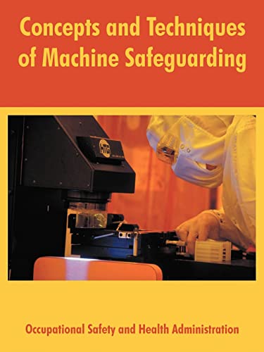 Concepts and Techniques of Machine Safeguarding (9781410218544) by United States Department Of Labor