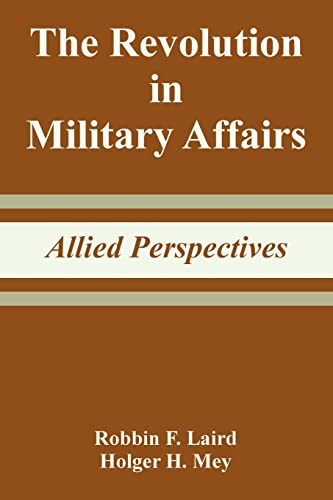 Stock image for The Revolution in Military Affairs: Allied Perspectives for sale by Lucky's Textbooks