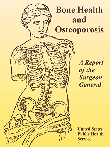 Stock image for Bone Health and Osteoporosis: A Report of the Surgeon General for sale by WorldofBooks