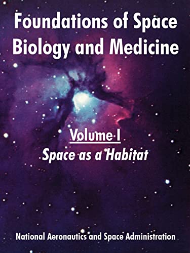 Foundations of Space Biology and Medicine: Volume I (Space as a Habitat) (9781410220523) by NASA