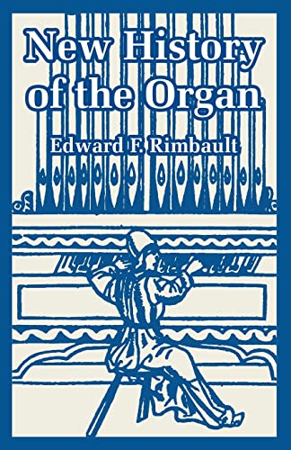 Beispielbild fr New History of the Organ zum Verkauf von Chiron Media