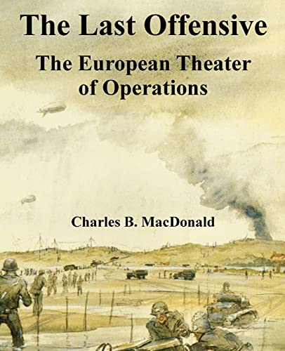 Beispielbild fr The Last Offensive: The European Theater of Operations zum Verkauf von Lucky's Textbooks