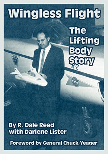 Imagen de archivo de Wingless Flight: The Lifting Body Story a la venta por Chiron Media