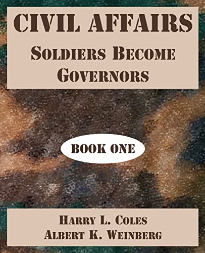 Beispielbild fr Civil Affairs: Soldiers Become Governors (Book One) zum Verkauf von Lucky's Textbooks