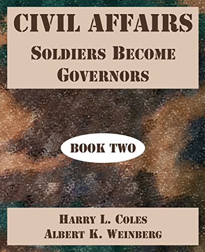 Beispielbild fr Civil Affairs: Soldiers Become Governors (Book Two) zum Verkauf von Lucky's Textbooks