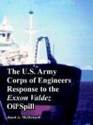 9781410222534: The U.s. Army Corps of Engineers Response to the Exxon Valdez Oil Spill