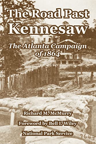 The Road Past Kennesaw: The Atlanta Campaign of 1864 (9781410222879) by McMurry, Richard M; National Park Service