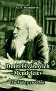 9781410223722: Dmitri Ivanovich Mendeleiev: Su Vida Y Su Obra