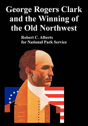 Stock image for George Rogers Clark and the Winning of the Old Northwest for sale by Chiron Media