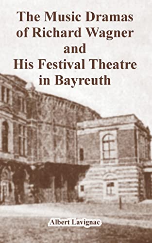 9781410223821: Music Dramas of Richard Wagner and His Festival Theatre in Bayreuth, The