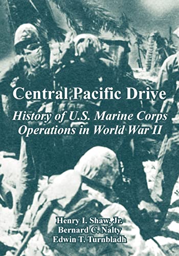Stock image for Central Pacific Drive: History of U.S. Marine Corps Operations in World War II for sale by Cotswold Rare Books