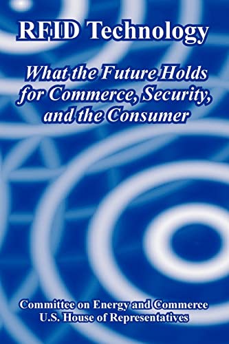 Stock image for RFID Technology: What the Future Holds for Commerce, Security, and the Consumer for sale by Chiron Media