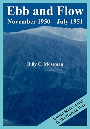 Beispielbild fr Ebb and Flow November 1950---July 1951 : United States Army in the Korean War zum Verkauf von Better World Books