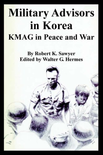 Stock image for Military Advisors in Korea: KMAG in Peace and War for sale by Lexington Books Inc