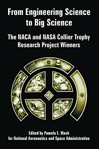 Imagen de archivo de From Engineering Science to Big Science: The NACA and NASA Collier Trophy Research Project Winners a la venta por Chiron Media