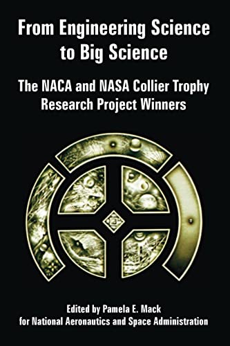 9781410225313: From Engineering Science to Big Science: The NACA and NASA Collier Trophy Research Project Winners