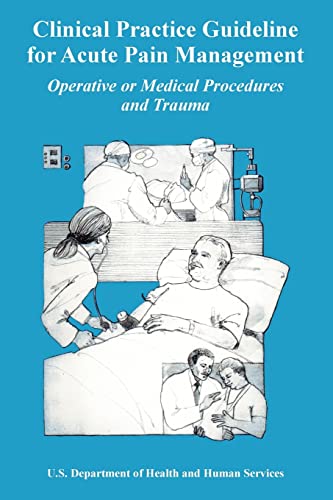 Imagen de archivo de Clinical Practice Guideline for Acute Pain Management: Operative or Medical Procedures and Trauma a la venta por Chiron Media